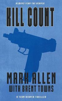 Cover image for Kill Count: A Team Reaper Thriller