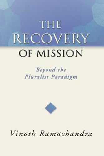 The Recovery of Mission: Beyond the Pluralist Paradigm