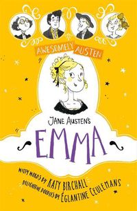 Cover image for Awesomely Austen - Illustrated and Retold: Jane Austen's Emma