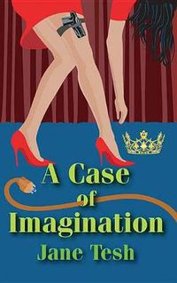 Cover image for A Case of Imagination: A Madeline Maclin Mystery