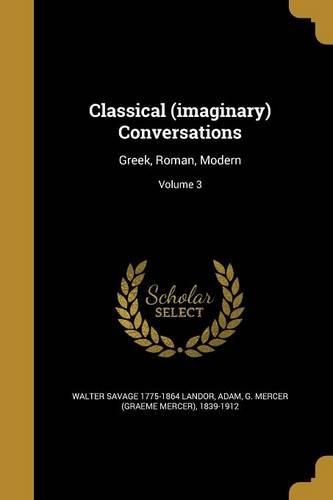Cover image for Classical (imaginary) Conversations