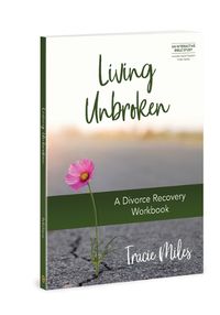 Cover image for Living Unbroken: A Divorce Recovery Workbook