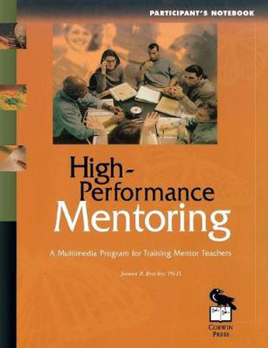 Cover image for High-performance Mentoring: A Multimedia Program for Training Mentor Teachers