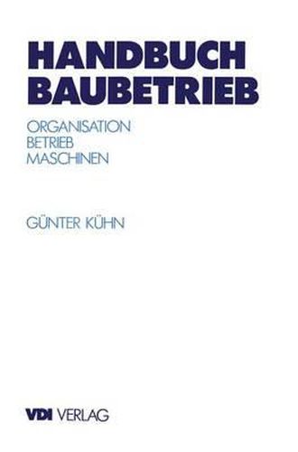 Handbuch Baubetrieb: Organisation Betrieb Maschinen