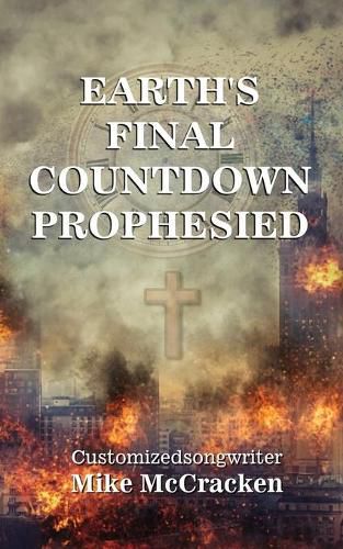 Cover image for Earth's Final Countdown Prophesied