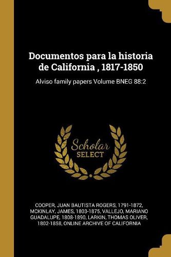 Cover image for Documentos para la historia de California, 1817-1850
