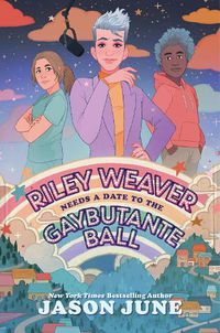 Cover image for Riley Weaver Needs a Date to the Gaybutante Ball