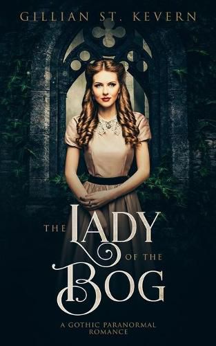 Cover image for The Lady of the Bog: A Gothic Paranormal Romance