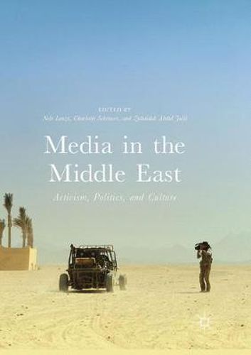 Cover image for Media in the Middle East: Activism, Politics, and Culture