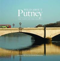 Cover image for Wild About Putney: The Town on the Thames