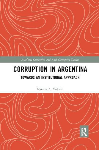 Corruption in Argentina: Towards an Institutional Approach