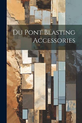 Cover image for Du Pont Blasting Accessories