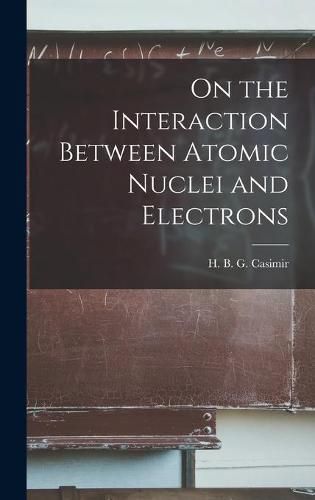 Cover image for On the Interaction Between Atomic Nuclei and Electrons