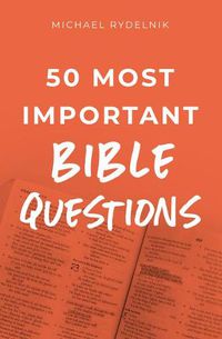 Cover image for 50 Most Important Questions about the Bible