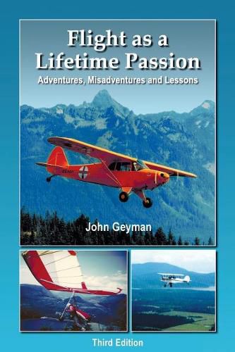 Cover image for Flight As A Lifetime Passion: Adventures, Misadventures and Lessons