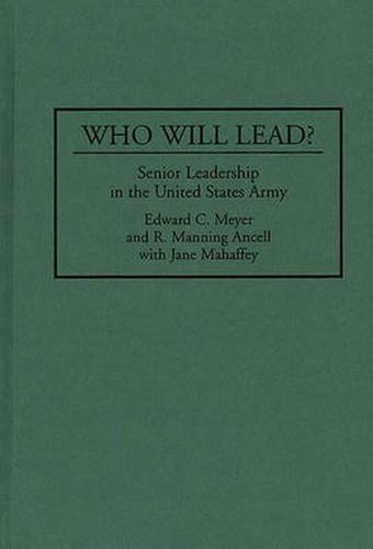 Who Will Lead?: Senior Leadership in the United States Army