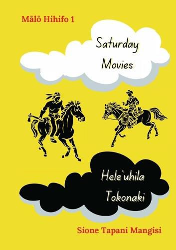 Cover image for Saturday Movies, Hele'uhila Tokonaki