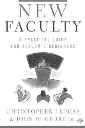 Cover image for New Faculty: A Primer for Academic Beginners