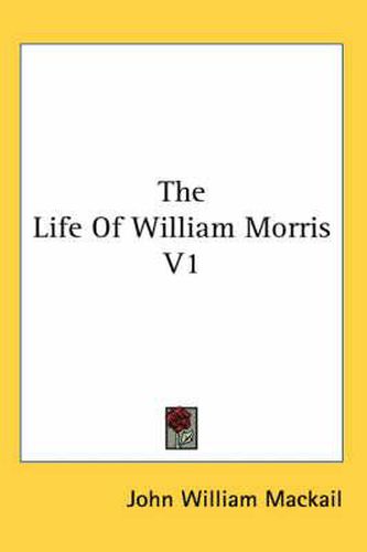 Cover image for The Life of William Morris V1