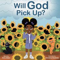 Cover image for Will God Pick Up?