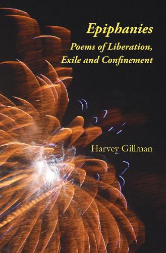 Cover image for Epiphanies: Poems of Liberation, Exile and Confinement