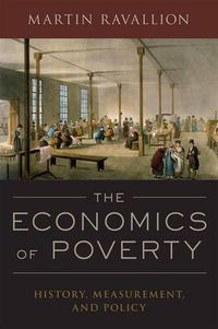 Cover image for The Economics of Poverty: History, Measurement, and Policy