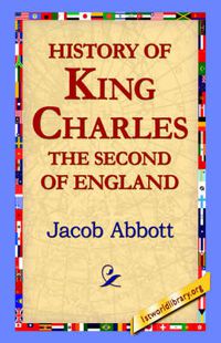 Cover image for History of King Charles the Second of England