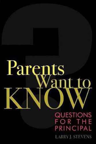 Cover image for Parents Want to Know: Questions for Principals
