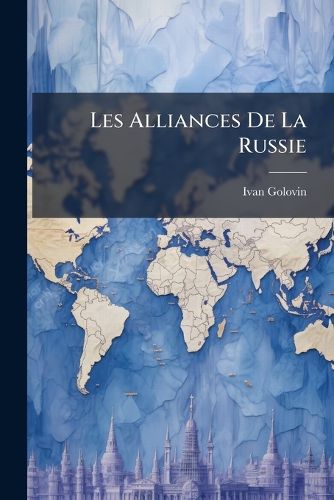Cover image for Les Alliances de La Russie