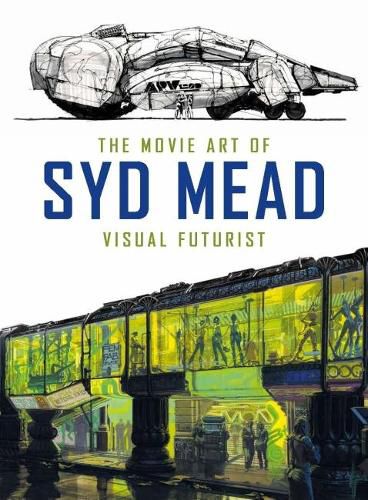 Cover image for The Movie Art of Syd Mead: Visual Futurist