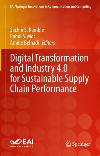 Cover image for Digital Transformation and Industry 4.0 for Sustainable Supply Chain Performance