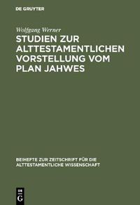 Cover image for Studien zur alttestamentlichen Vorstellung vom Plan Jahwes