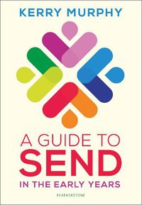 Cover image for A Guide to SEND in the Early Years: Supporting children with special educational needs and disabilities