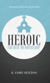 Cover image for Heroic Church Membership