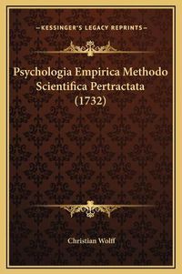 Cover image for Psychologia Empirica Methodo Scientifica Pertractata (1732)