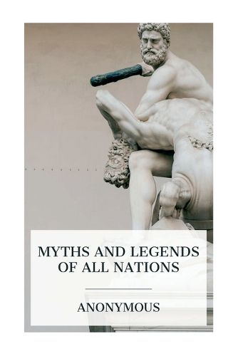 Cover image for Myths and Legends of All Nations