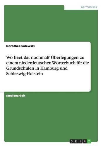 Cover image for Wo heet dat nochmal? UEberlegungen zu einem niederdeutschen Woerterbuch fur die Grundschulen in Hamburg und Schleswig-Holstein