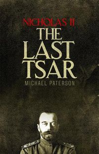 Cover image for Nicholas II, The Last Tsar