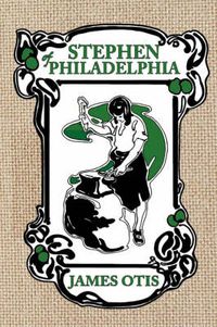 Cover image for Stephen of Philadelphia: A Story of Penn's Colony