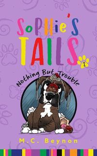 Cover image for Sophie's Tails: Nothing But Trouble