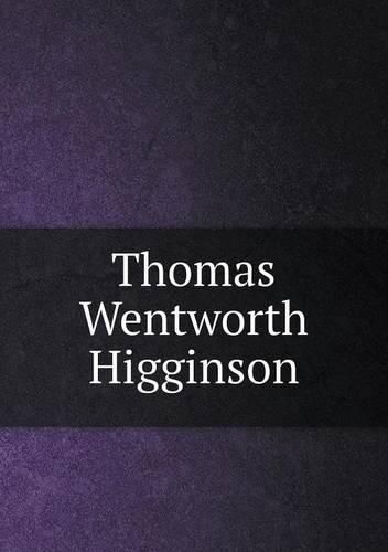 Thomas Wentworth Higginson