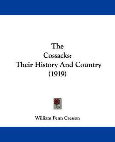 Cover image for The Cossacks: Their History and Country (1919)