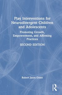 Cover image for Play Interventions for Neurodivergent Children and Adolescents