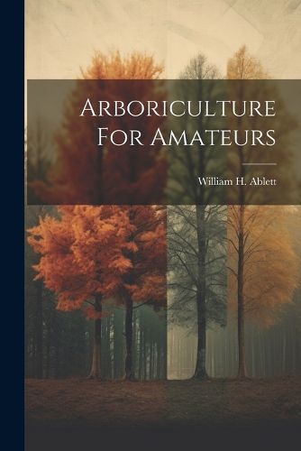 Cover image for Arboriculture For Amateurs