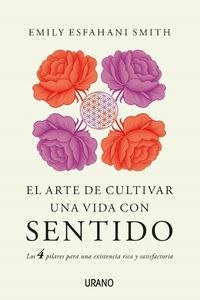 Cover image for Arte de Cultivar Una Vida Con Sentido, El