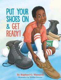 Cover image for Put Your Shoes On & Get Ready!