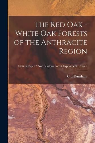 Cover image for The Red Oak - White Oak Forests of the Anthracite Region; no.2