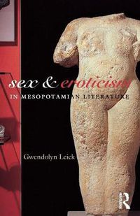 Cover image for Sex and Eroticism in Mesopotamian Literature