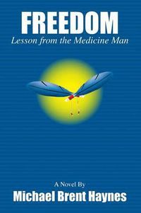 Cover image for Freedom Lesson from the Medicine Man