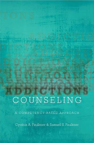 Cover image for Addictions Counseling: A Competency-Based Approach